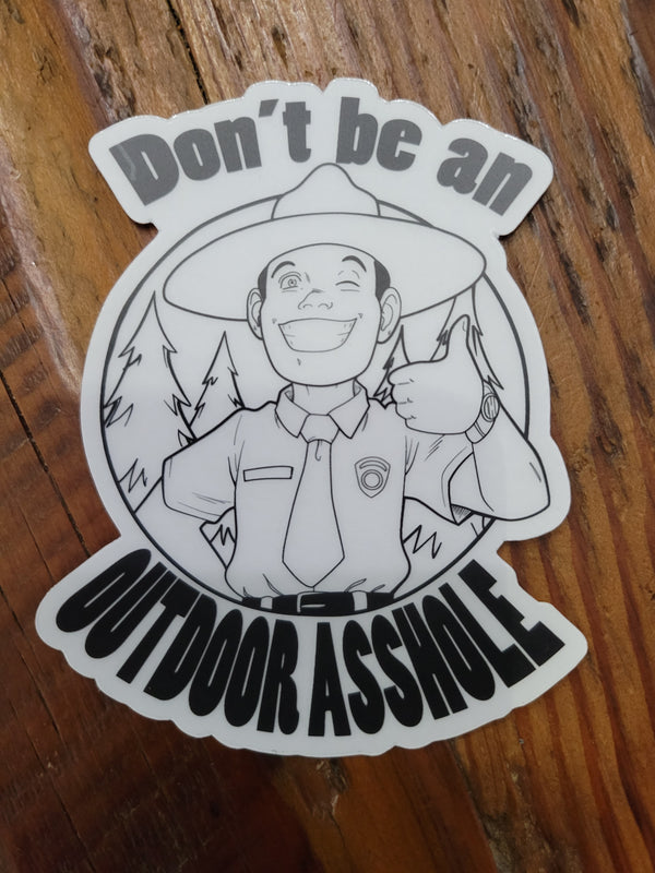 Don't be an Outdoor Asshole Sticker